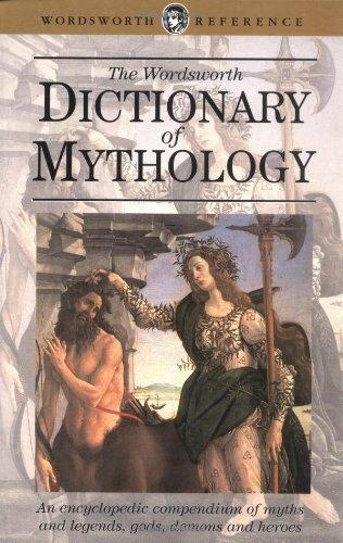 Dictionary of Mythology (Wordsworth Collection)