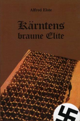 Kärntens braune Elite: 20 biographische Skizzen der "Alten Kämpfer" der NSDAP