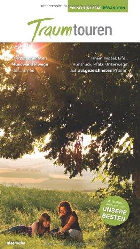 TraumTouren. Ein schöner Tag Wandern - mit GPS-Daten, Karten, Höhenprofilen und Smartphone-Anbindung.: Die 22 schönsten Rundwanderwege: Das Beste aus Deutschlands Westen