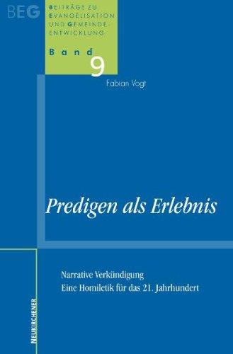 Predigen als Erlebnis: Narrative Verkündigung