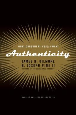 Authenticity: What Consumers Really Want