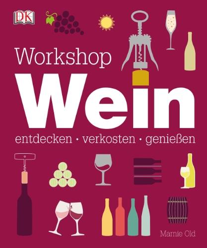 Workshop Wein: entdecken - verkosten - genießen