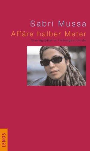 Affäre halber Meter: Eine ägyptische Liebesgeschichte