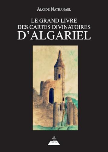 Le grand livre des Cartes divinatoires d'Algariel