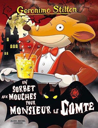 Geronimo Stilton. Vol. 3. Un sorbet aux mouches pour monsieur le comte