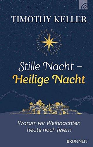 Stille Nacht – Heilige Nacht: Warum wir Weihnachten heute noch feiern