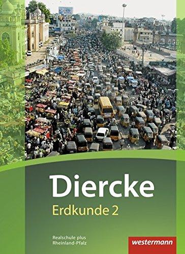 Diercke Erdkunde - Ausgabe 2016 für Realschulen plus in Rheinland-Pfalz: Schülerband 2: mit Schutzumschlag