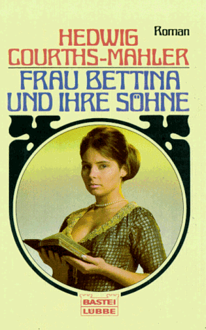 Frau Bettina und ihre Söhne. Roman.