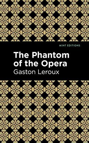 Phantom of the Opera (Mint Editions―Horrific, Paranormal, Supernatural and Gothic Tales)