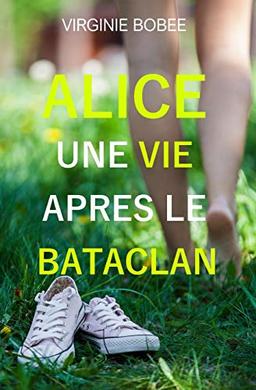 Alice une vie après le Bataclan