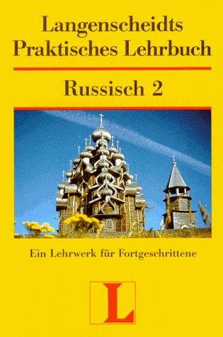 Langenscheidts Praktisches Lehrbuch, Russisch, Teil 2