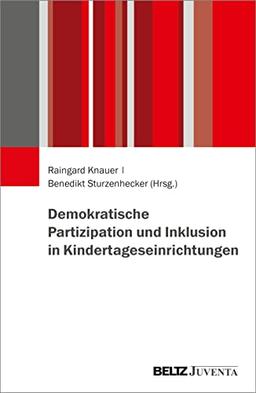 Demokratische Partizipation und Inklusion in Kindertageseinrichtungen