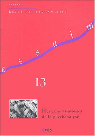 Essaim, n° 13. Horizons asiatiques de la psychanalyse