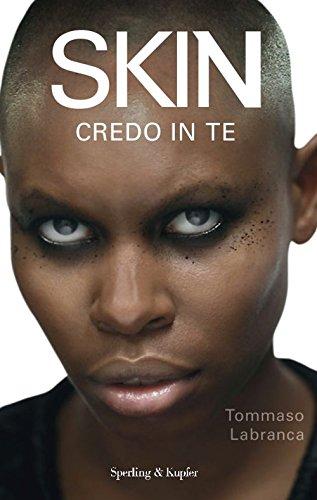 Skin. Credo in te