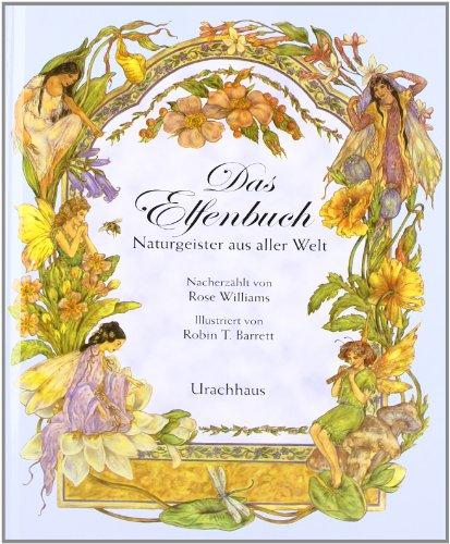 Das Elfenbuch: Naturgeister aus aller Welt