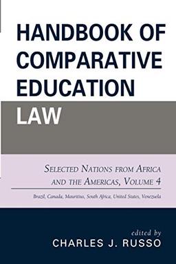 Handbook of Comparative Education Law: Selected Nations from Africa and the Americas, Volume 4