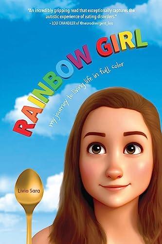 Rainbow Girl: My Journey to Living Life in Full Color