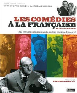 Les comédies à la française : 250 films incontournables du cinéma comique français !