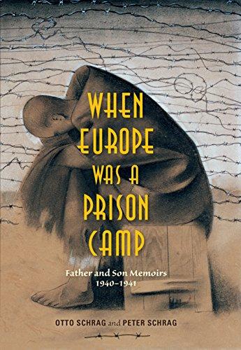 When Europe Was a Prison Camp: Father and Son Memoirs, 1940-1941