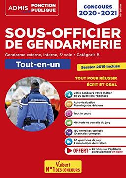 Sous-officier de gendarmerie : gendarme externe, interne, 3e voie, catégorie B : tout-en-un, concours 2020-2021