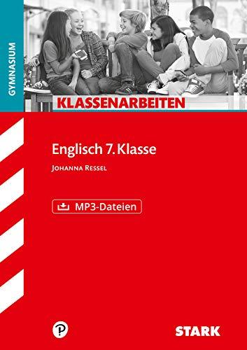 STARK Klassenarbeiten Gymnasium - Englisch 7. Klasse (STARK-Verlag - Klassenarbeiten und Klausuren)