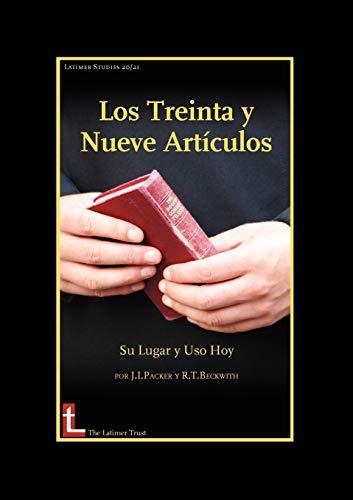 Los Treinta y Nueve Articulos: Su Lugar y USO Hoy