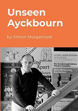 Unseen Ayckbourn