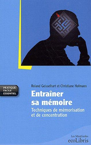 Entraîner sa mémoire : techniques de mémorisation et de concentration