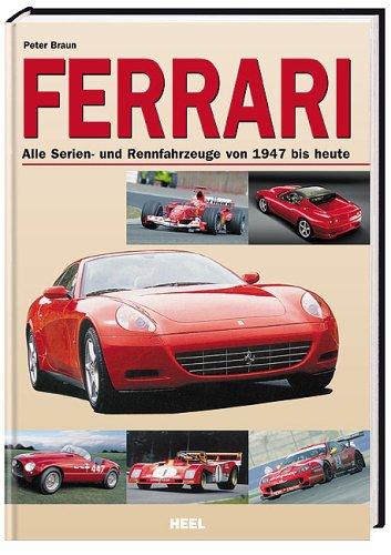 Das grosse Ferrari Handbuch. Alle Serien- und Rennfahrzeuge von 1947 bis heute