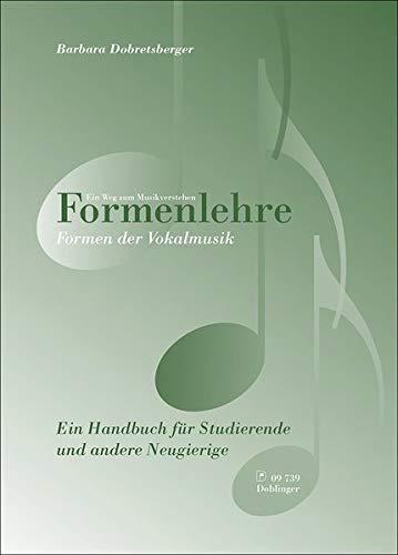 Formenlehre. Formen der Vokalmusik: Ein Handbuch für Studierende und andere Neugierige