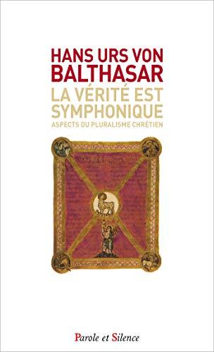 La vérité est symphonique : aspects du pluralisme chrétien