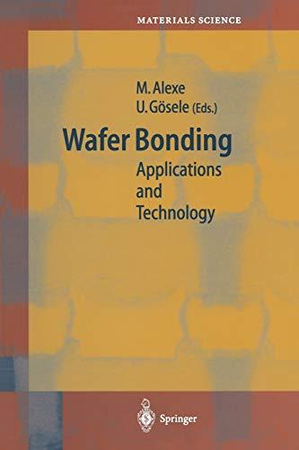 Wafer Bonding: Applications and Technology (Springer Series in Materials Science, 75, Band 75)