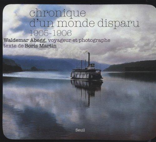 Chronique d'un monde disparu : 1905-1906, Waldemar Abegg, voyageur et photographe