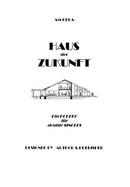 Haus der Zukunft: Ein Doublo für double SINGLES