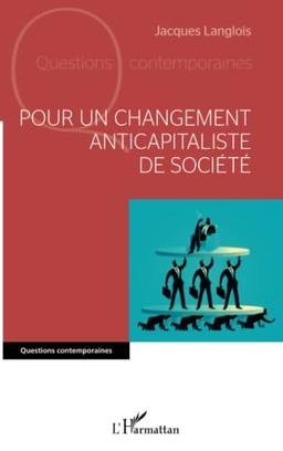 Pour un changement anticapitaliste de société