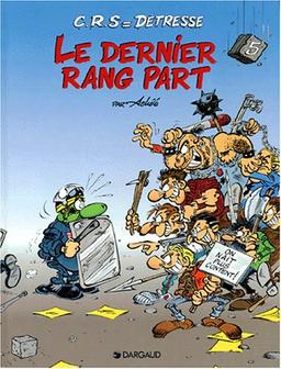 CRS = Détresse, Tome 5 : Le dernier rang part