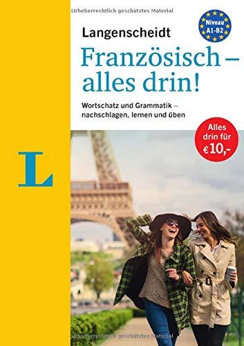 Langenscheidt Französisch - alles drin!  - Basiswissen Französisch in einem Band: Wortschatz und Grammatik - nachschlagen, lernen und üben (Langenscheidt - Alles drin!)