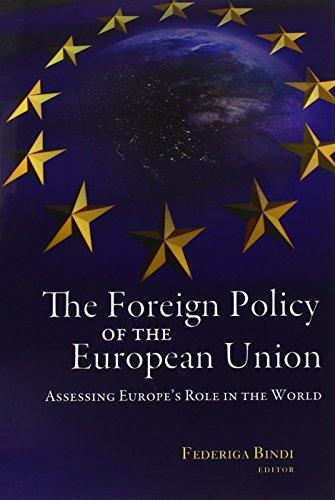 The Foreign Policy of the European Union: Assessing Europe's Role in the World