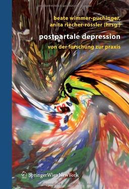 Postpartale Depression: Von der Forschung zur Praxis