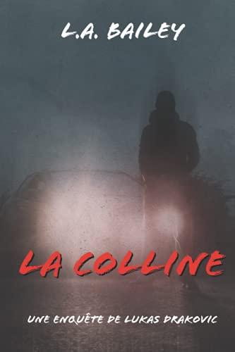 LA COLLINE (Lukas Drakovic, Band 1)