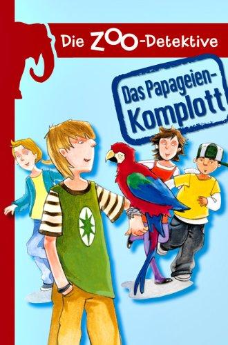 Die Zoo-Detektive - Das Papageien-Komplott