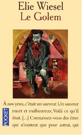 Le Golem : légende d'une légende racontée par Elie Wiesel