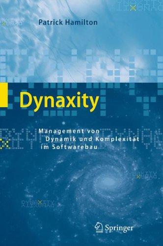 Dynaxity: Management von Dynamik und Komplexität im Softwarebau