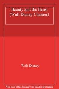 Beauty and the Beast (Walt Disney Classics S.)