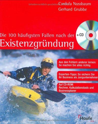 Die 100 häufigsten Fallen nach der Existenzgründung. Mit CD-ROM