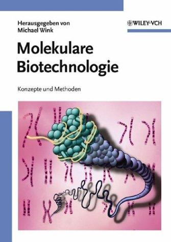 Molekulare Biotechnologie: Konzepte und Methoden