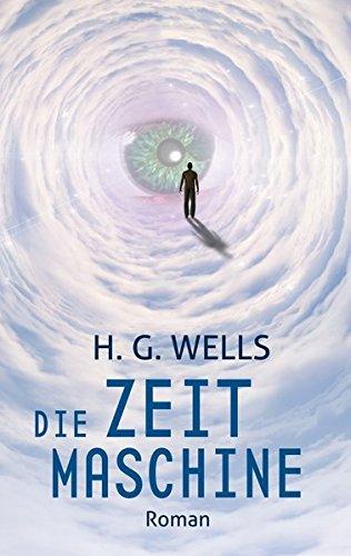 Die Zeitmaschine: H. G. Wells