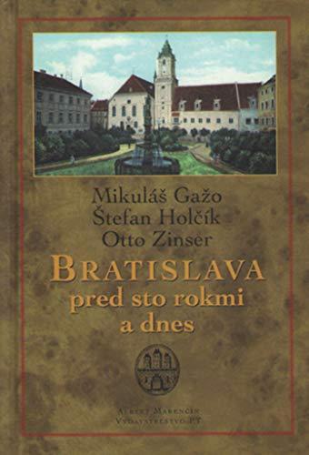 Bratislava pred sto rokmi a dnes (2003)