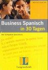 Business Spanisch in 30 Tagen, m. 2 Audio-CDs