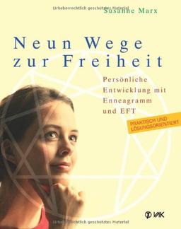 Neun Wege zur Freiheit: Persönliche Entwicklung mit Enneagramm und EFT